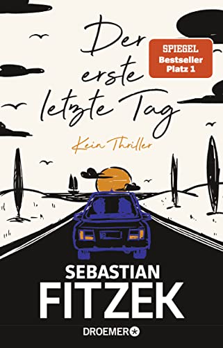 Der erste letzte Tag: Kein Thriller | SPIEGEL Bestseller Platz 1 | Mit Illustrationen von Jörn 'Stolli' Stollmann