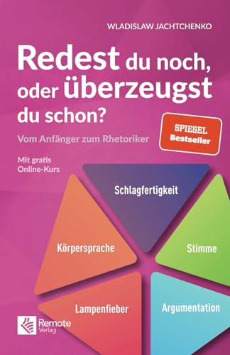 Redest du noch oder überzeugst du schon?: Vom Anfänger zum Rhetoriker | Ratgeber über Rhetorik und Schlagfertigkeit (Masterclass Kommunikation)