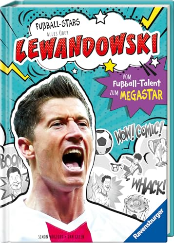 Fußball-Stars – Lewandowski. Vom Fußball-Talent zum Megastar (Erstlesebuch ab 7 Jahren), Fußball-Geschenke für Jungs und Mädchen: Vom Fußball-Talent zum Megastar