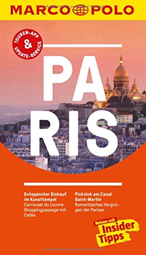 MARCO POLO Reiseführer Paris: Reisen mit Insider-Tipps. Inkl. kostenloser Touren-App und Events&News