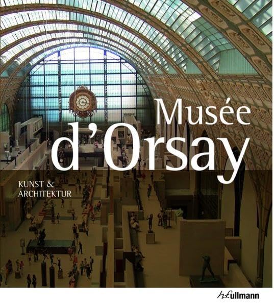 Musée d `Orsay. Kunst & Architektur